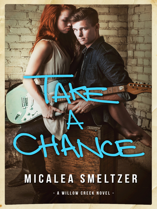 Title details for Take a Chance by Micalea Smeltzer - Available